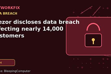 Trezor discloses data breach affecting nearly 14,000 customers - NetworkFix cybersecurity news