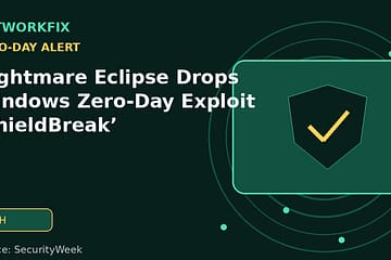 Nightmare Eclipse Drops Windows Zero-Day Exploit ‘ShieldBreak’ - NetworkFix cybersecurity news